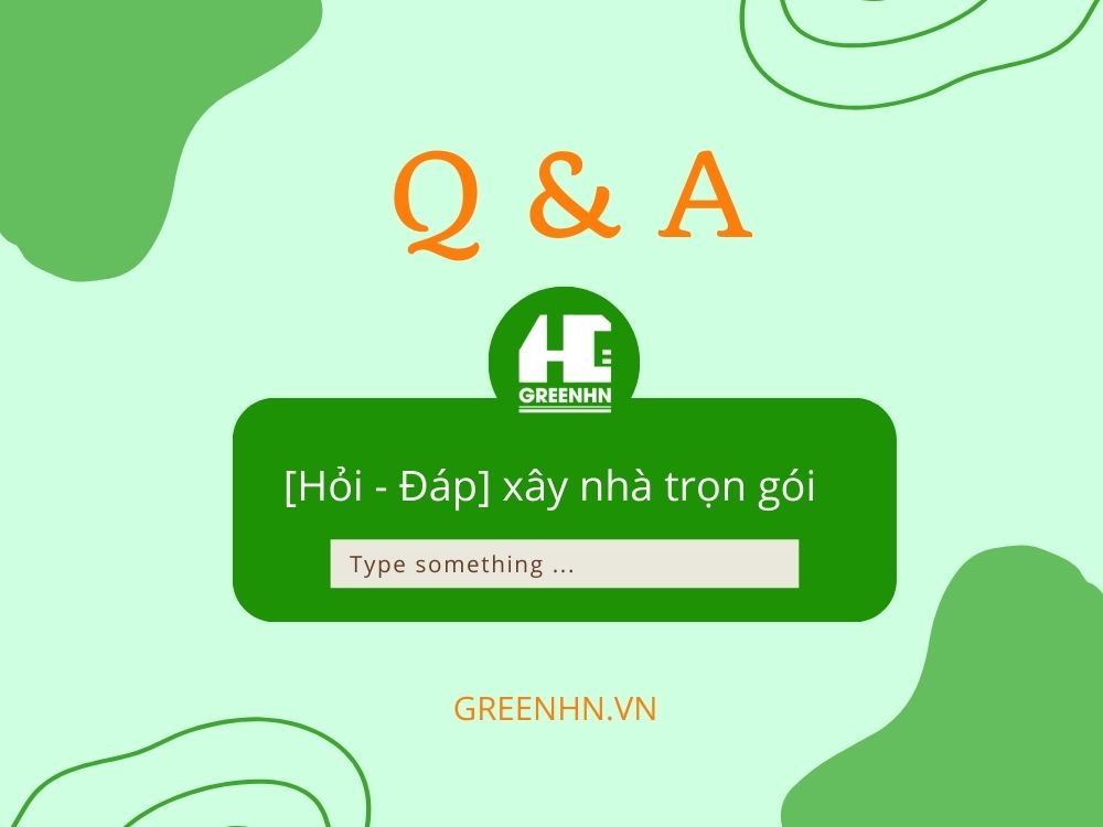 Hỏi đáp - Xây nhà trọn gói gồm những gì?