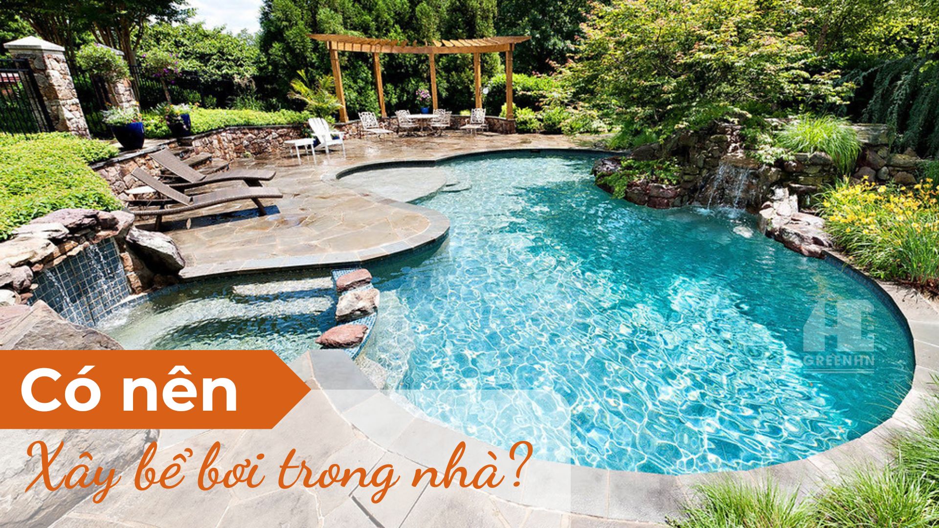 Có nên đầu tư xây bể bơi tại nhà?