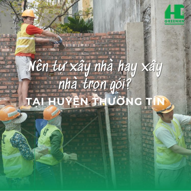 Xây nhà trọn gói tại Thường Tín