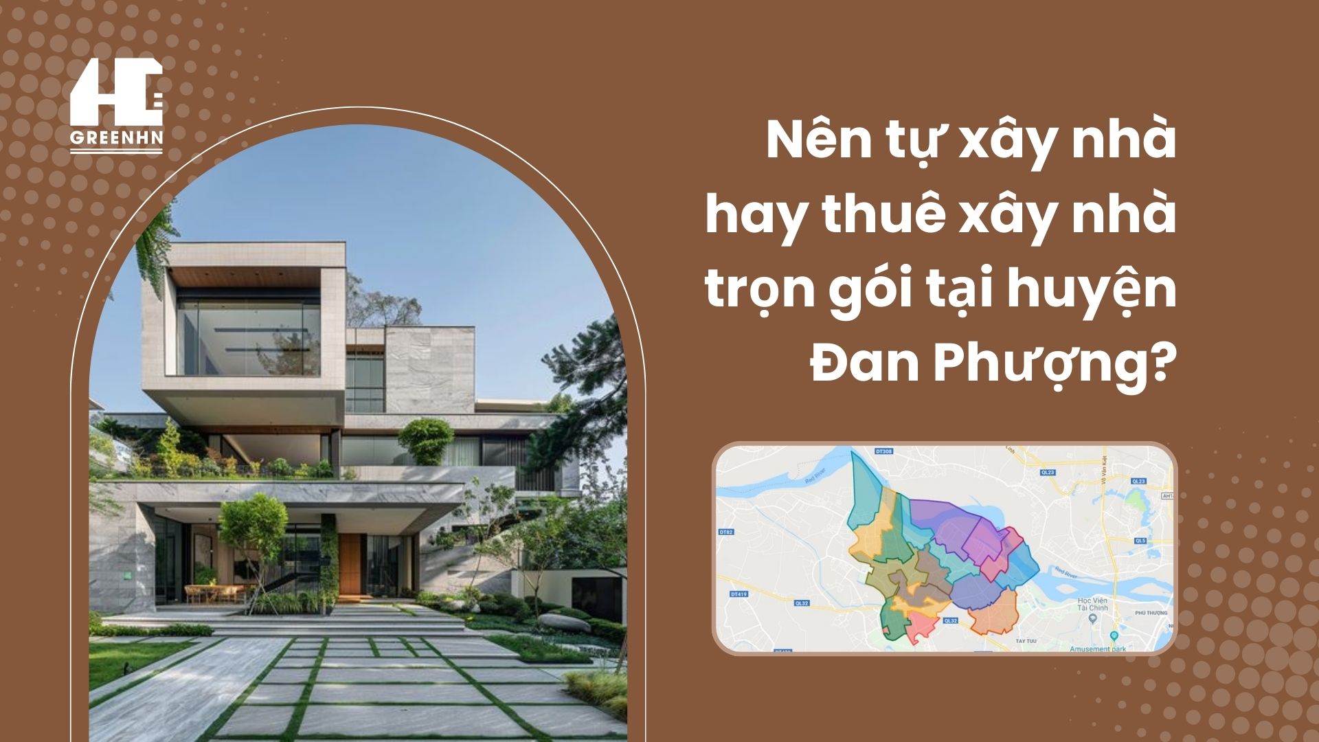 Tự xây nhà hay sử dụng dịch vụ xây nhà trọn gói tại huyện Đan Phượng