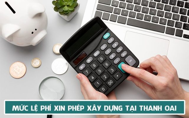 Mức lệ phí xin phép xây dựng tại Thanh Oai