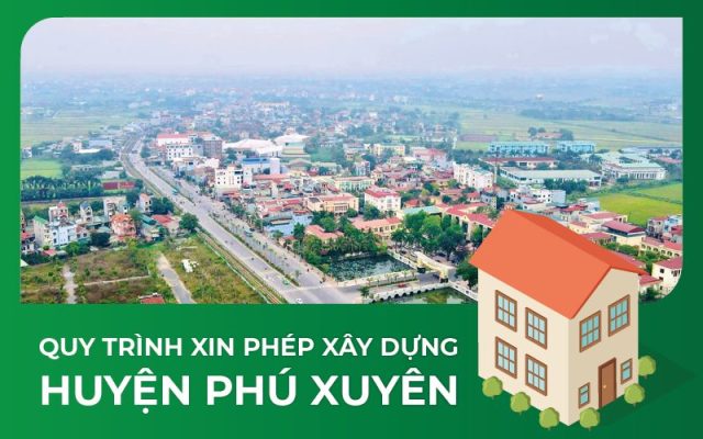 Quy trình xin phép xây dựng tại huyện Phú Xuyên