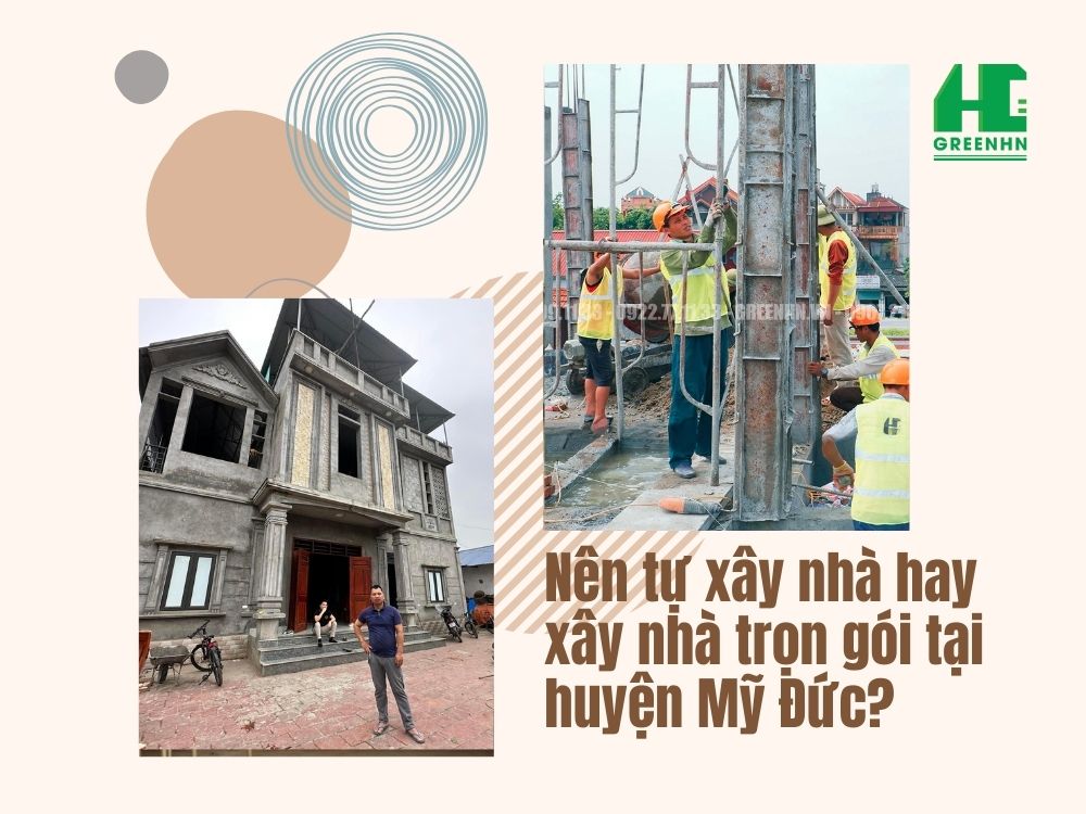 Tại sao nên xây nhà trọn gói tại huyện Mỹ Đức, Hà Nội