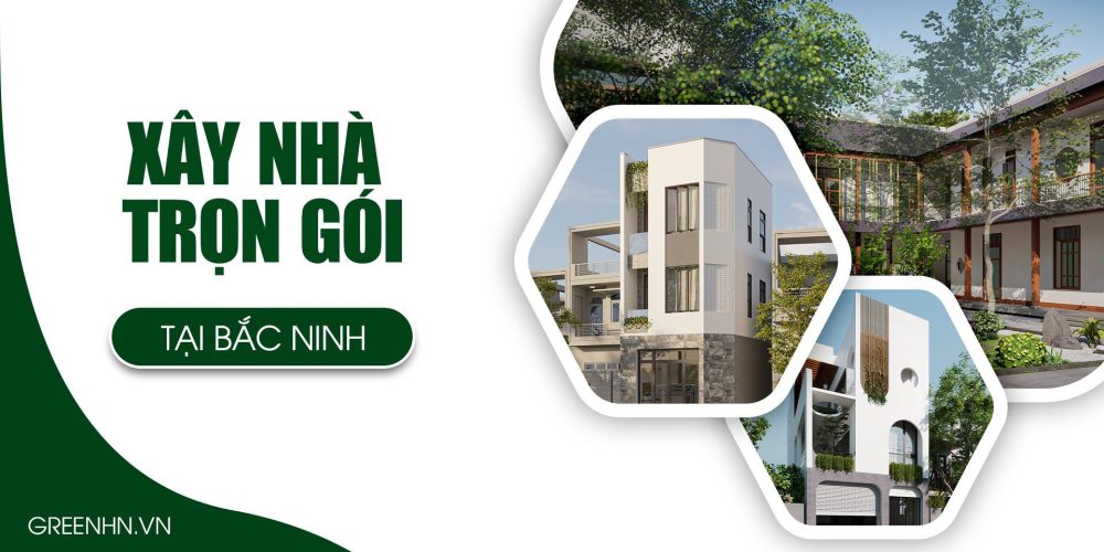 Xây nhà trọn gói tại Bắc Ninh