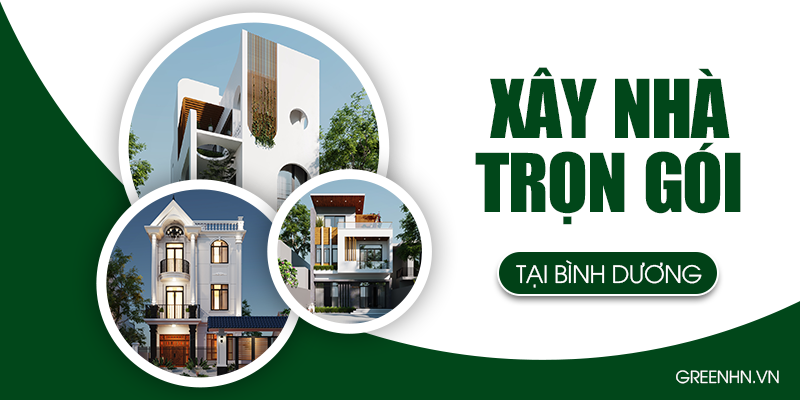 Xây Nhà Trọn Gói Tại Bình Dương