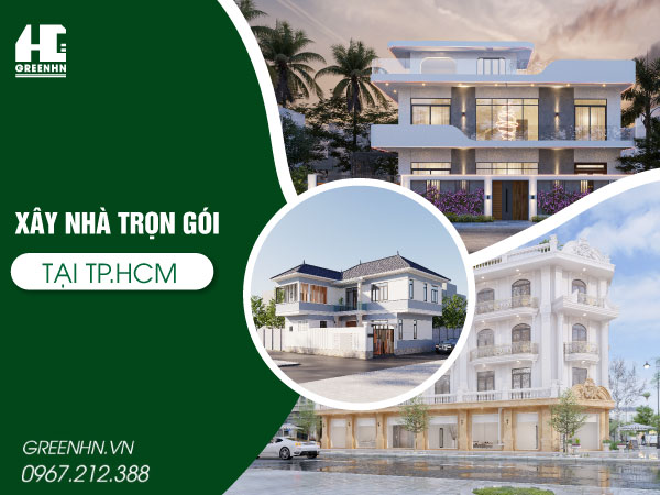 Tư Vấn & Báo Giá Xây Nhà Trọn Gói Tại TPHCM Năm 2025