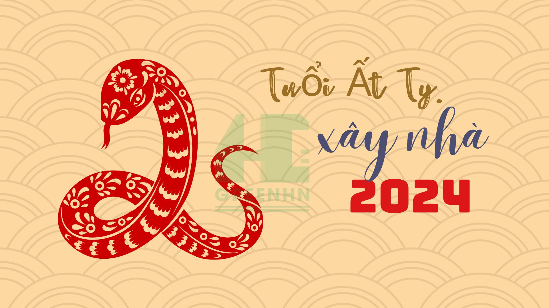 Tuổi Ất Tỵ xây nhà năm 2024
