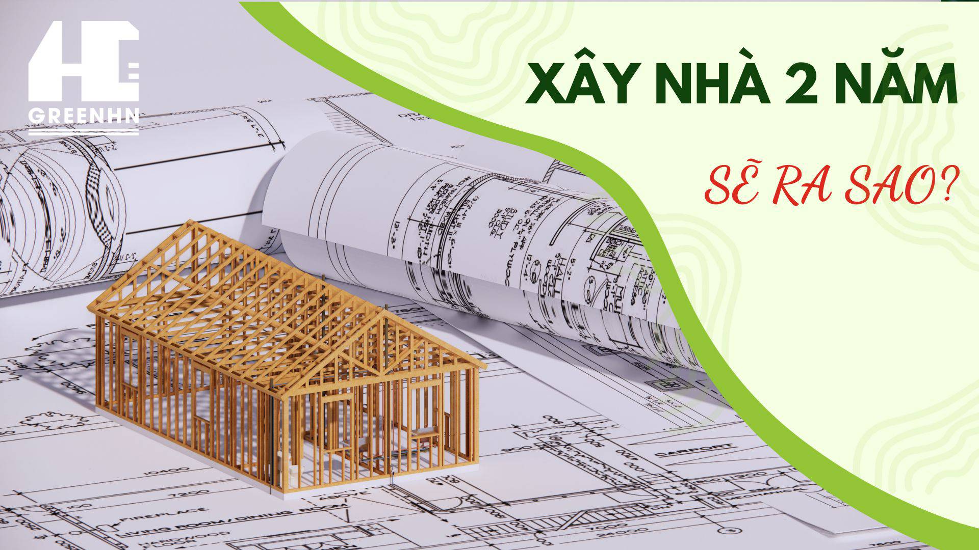 Xây nhà 2 năm