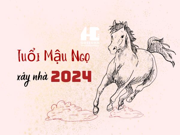 [Phong thủy] Tuổi Mậu Ngọ xây nhà năm 2024 cát hay hung?