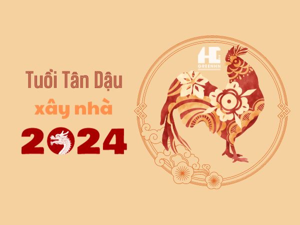4 lưu ý quan trọng cho tuổi Tân Dậu xây nhà năm 2024