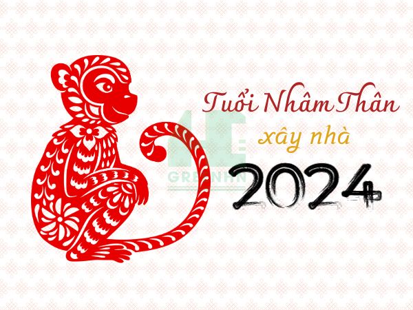 Luận: Tuổi Nhâm Thân xây nhà năm 2024 và 5 lưu ý quan trọng
