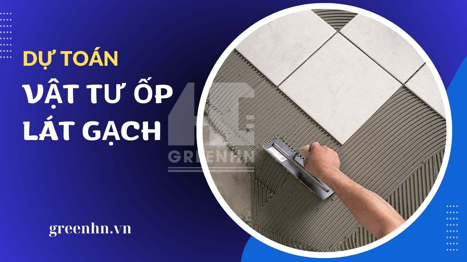 Định mức vật tư ốp lát gạch