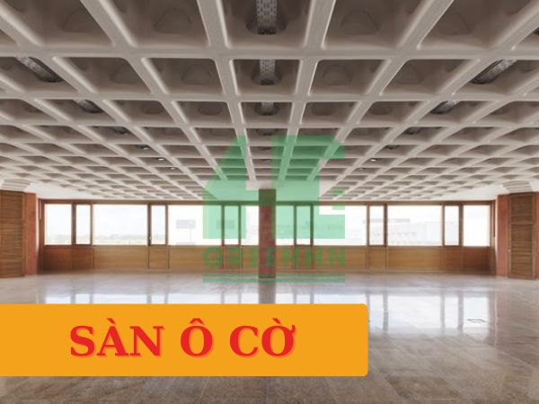 Sàn ô cờ - Vẻ đẹp độc đáo và kết cấu ưu việt trong xây dựng
