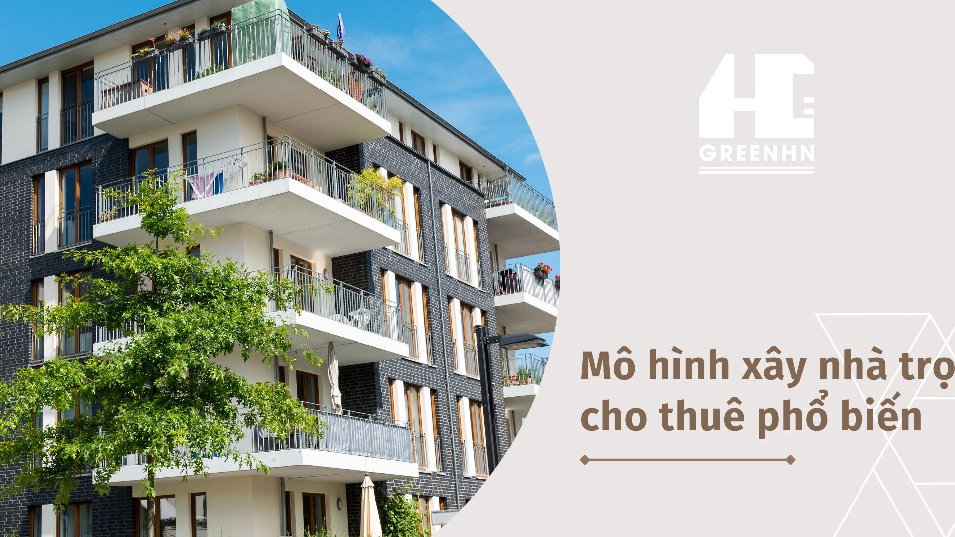 Mô hình xây nhà trọ cho thuê nào phổ biến và mang lại hiệu quả cao hiện nay