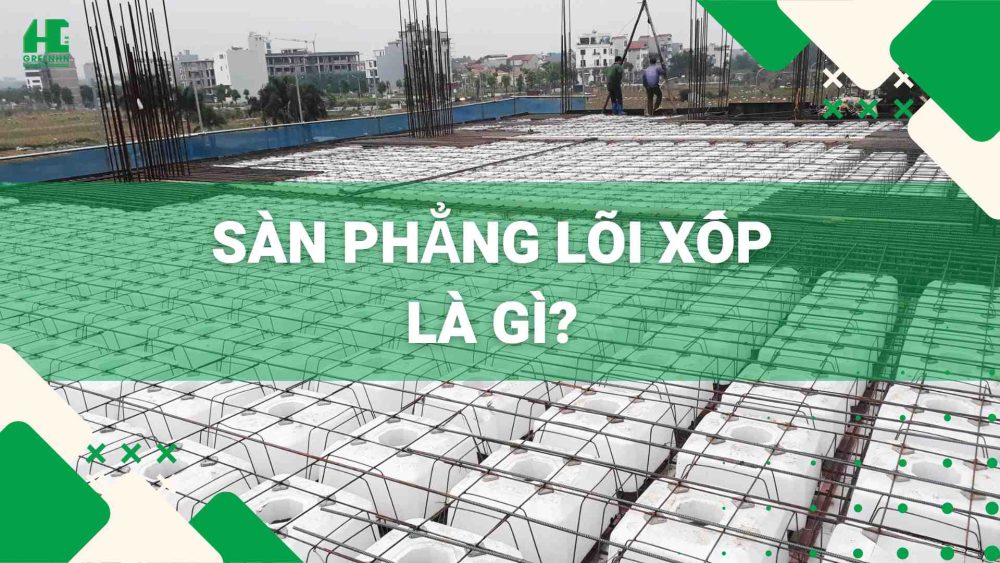 Sàn phẳng lõi xốp