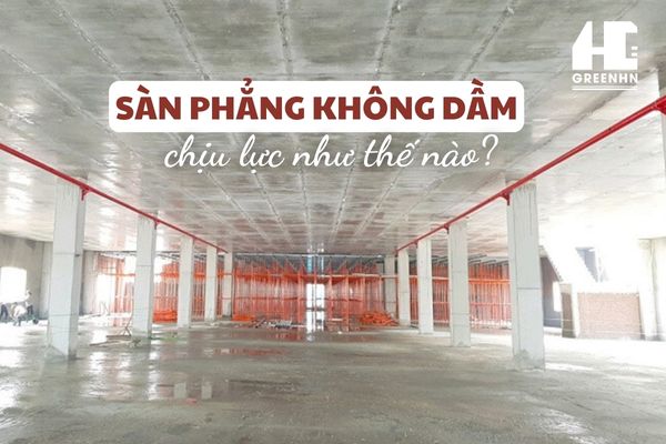 Sàn phẳng không dầm là gì? Quy trình thi công, Ứng dụng & Chi phí