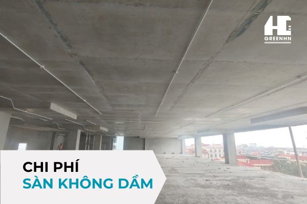 Báo giá chi phí sàn không dầm, sàn vượt nhịp mới nhất 2025