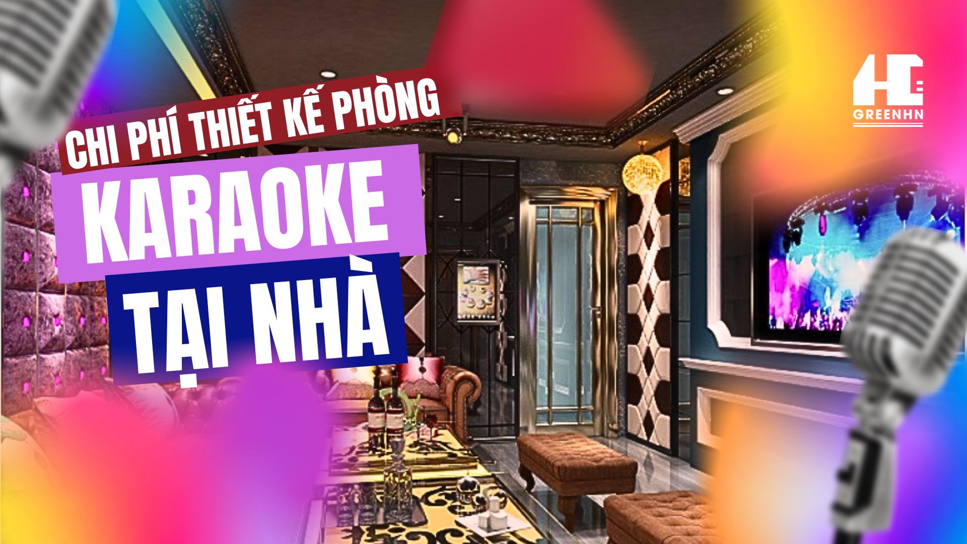 Chi phí thiết kế phòng karaoke gia đình đơn giản phụ thuộc vào nhiều yếu tố