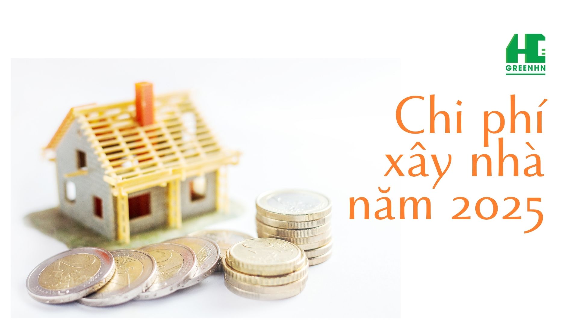 Chi phí xây nhà năm 2025