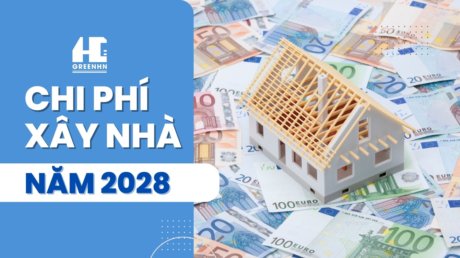 Chi phí xây nhà năm 2028 là bao nhiêu