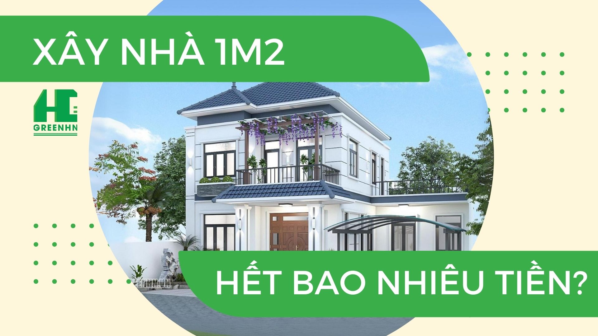 Xây nhà 1m2 hết bao nhiêu tiền năm 2027