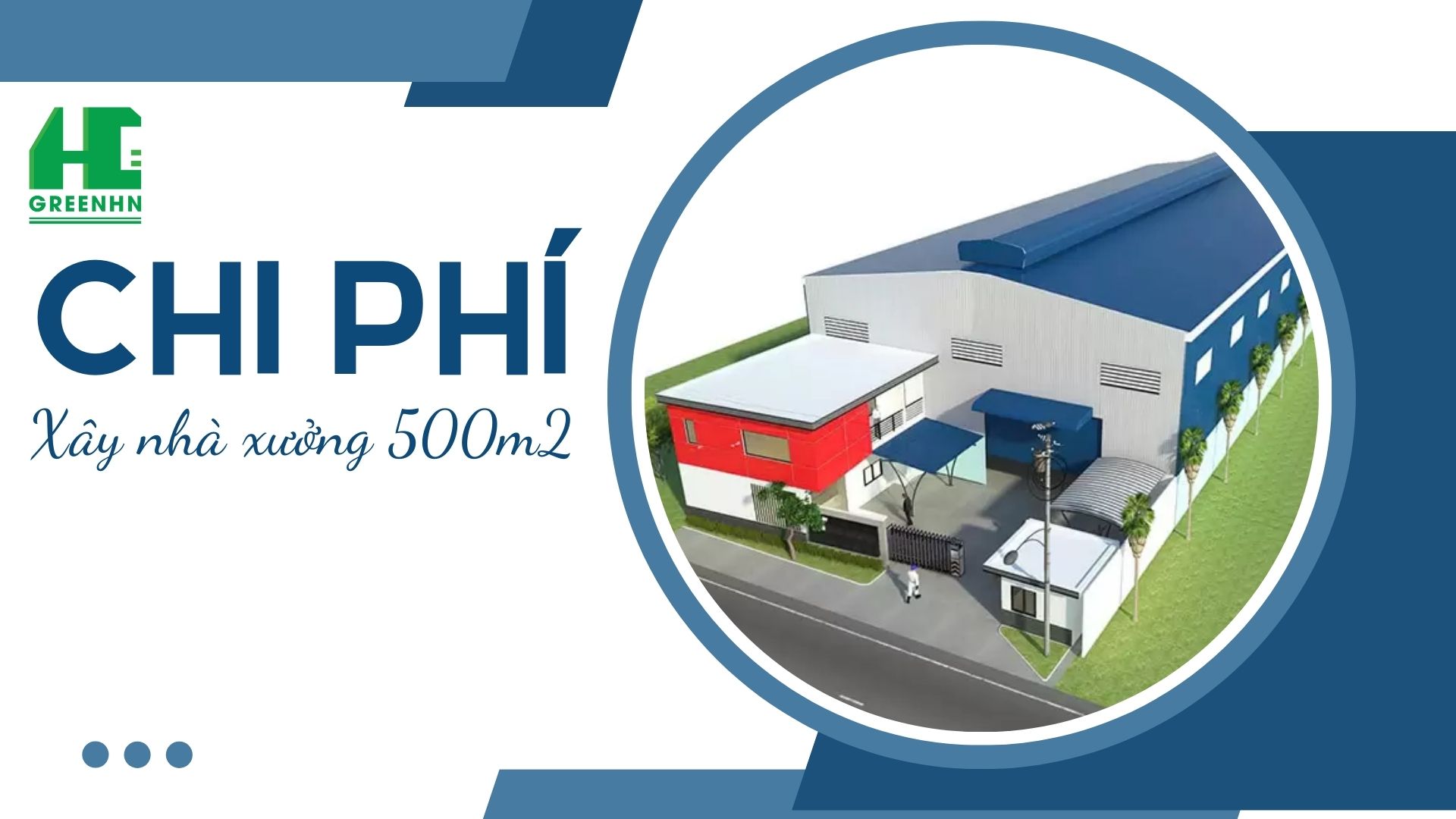 Chi phí xây nhà xưởng 500m2