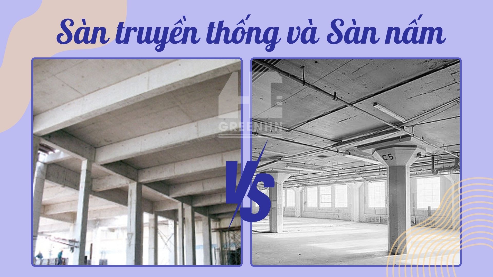 So sánh sàn nấm và sàn dầm truyền thống