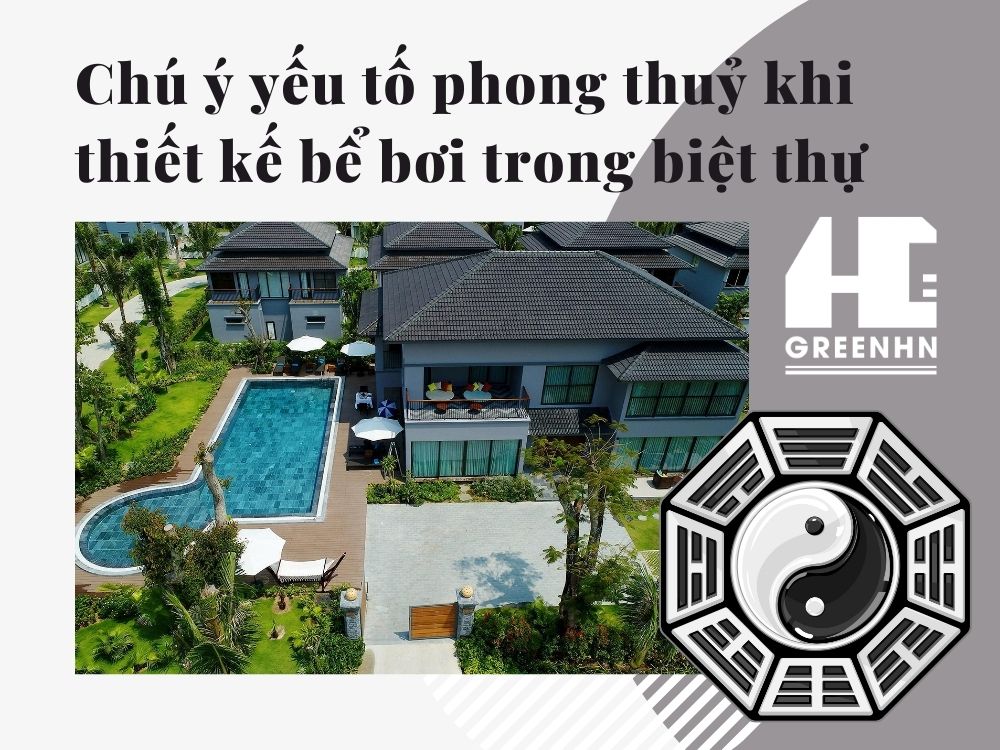 Yếu tố phong thủy trong thiết kế bể bơi biệt thự