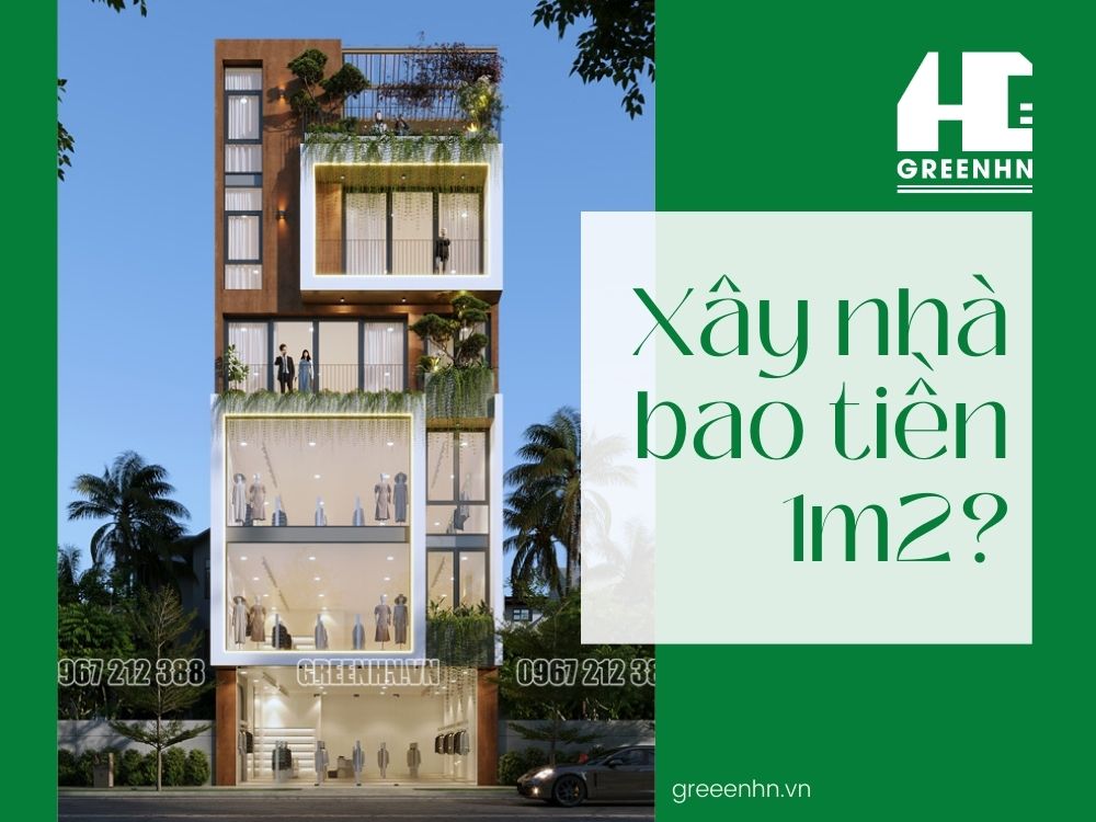 Xây nhà phố bao tiền 1m2?