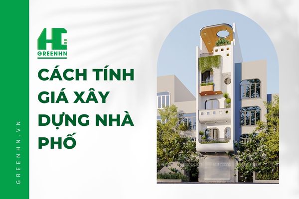 Cách tính giá xây dựng nhà phố chính xác kèm ví dụ cụ thể