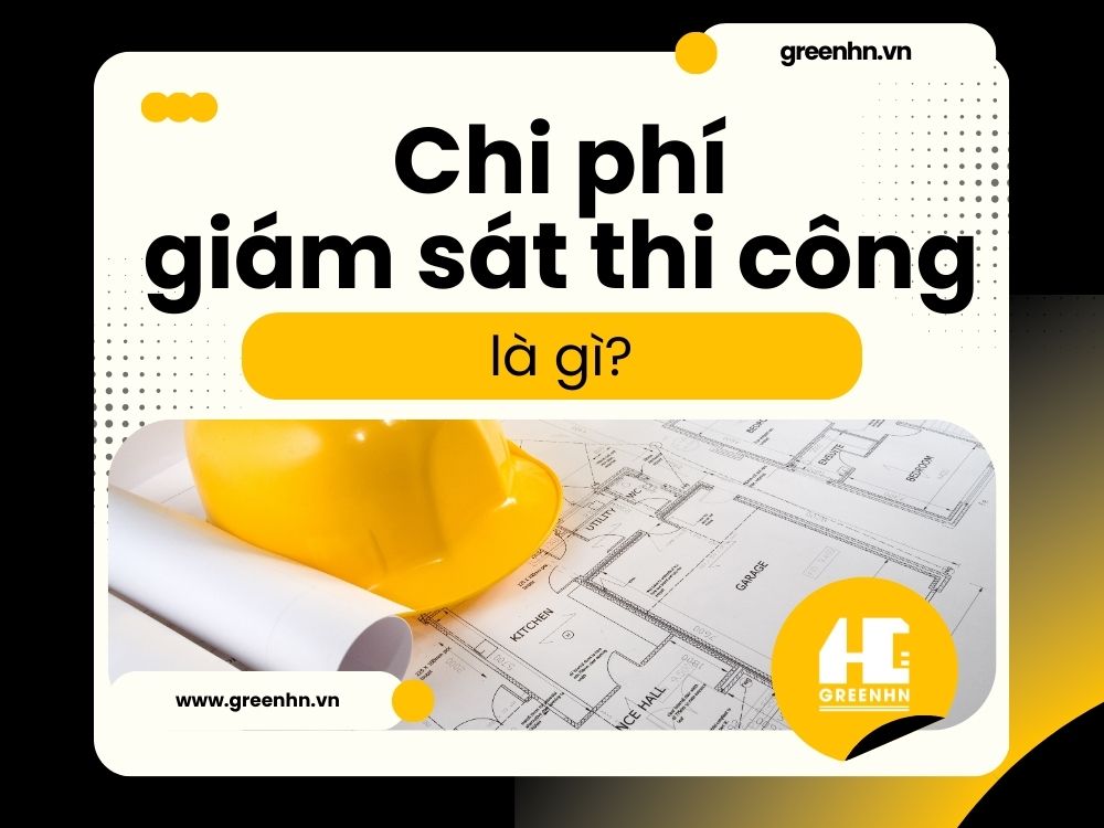 Chi phí giám sát thi công là gì?
