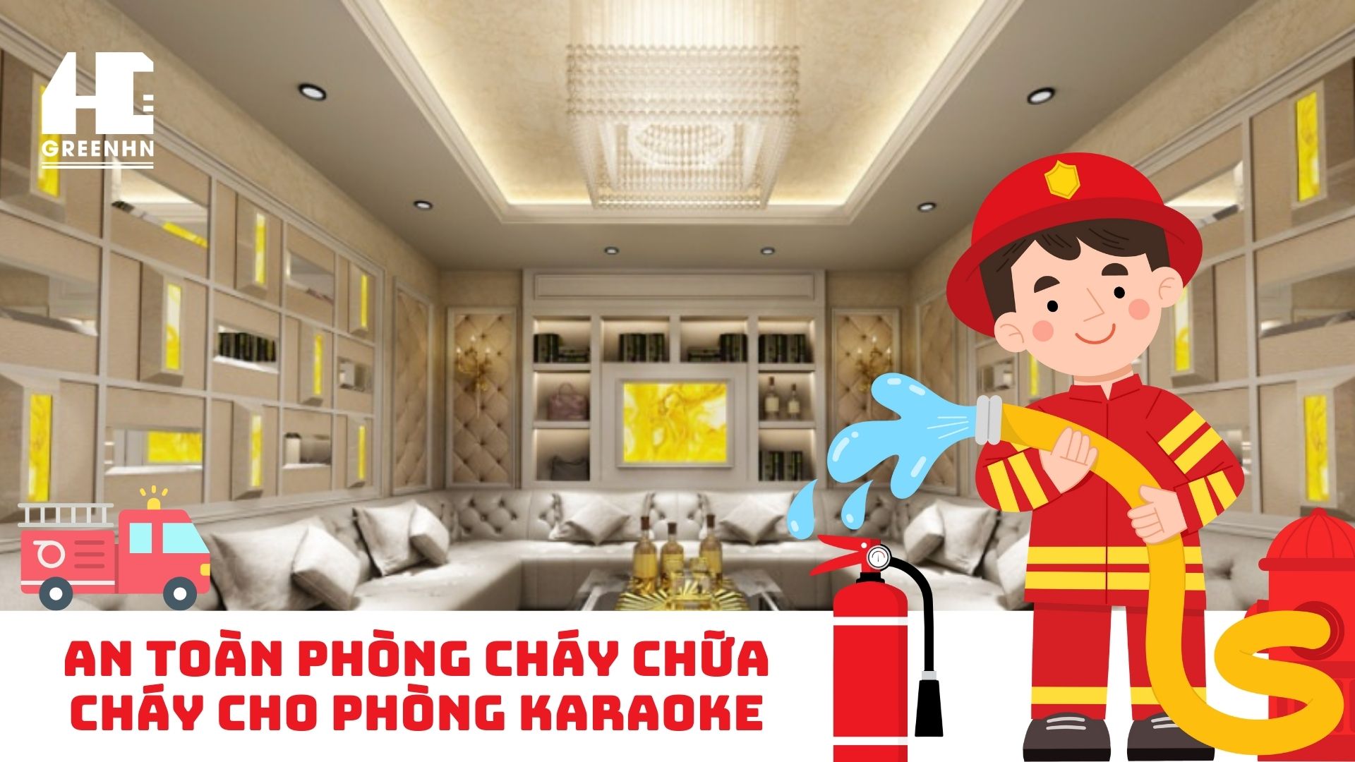 Trang bị hệ thống phòng cháy chữa cháy cho phòng hát karaoke gia đình