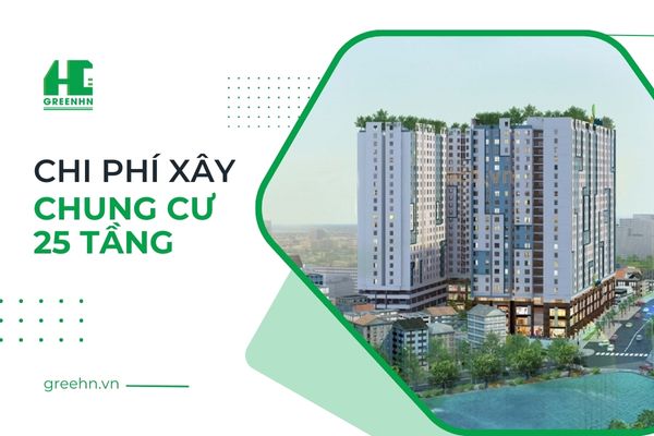 Chi phí xây chung cư 25 tầng hết bao nhiêu? Xem ngay