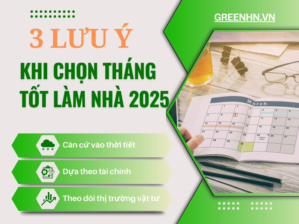 3 lưu ý khi chọn tháng tốt làm nhà năm 2025