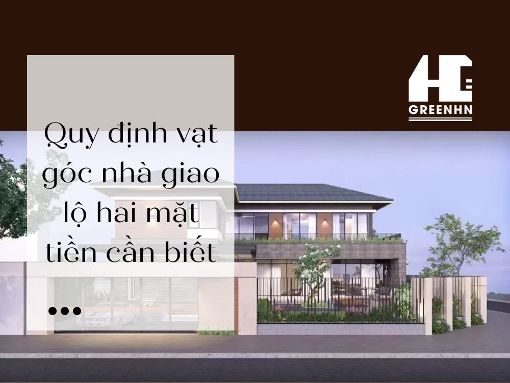 Quy định vạt góc nhà giao lộ 2 mặt tiền