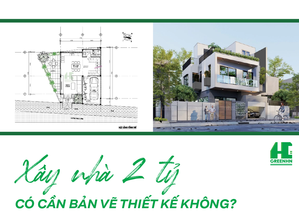 Xây nhà 2 tỷ có cần bản vẽ thiết kế không