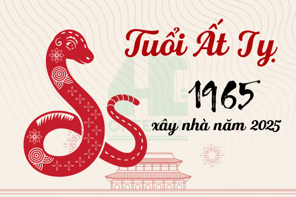 Tuổi Ất Tỵ 1965 xây nhà năm 2025: Thời điểm vàng để rước tài lộc vào nhà