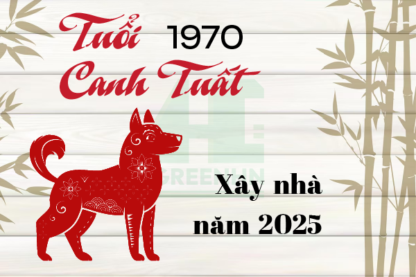 Tuổi Canh Tuất 1970 xây nhà năm 2025: Cát hay Hung