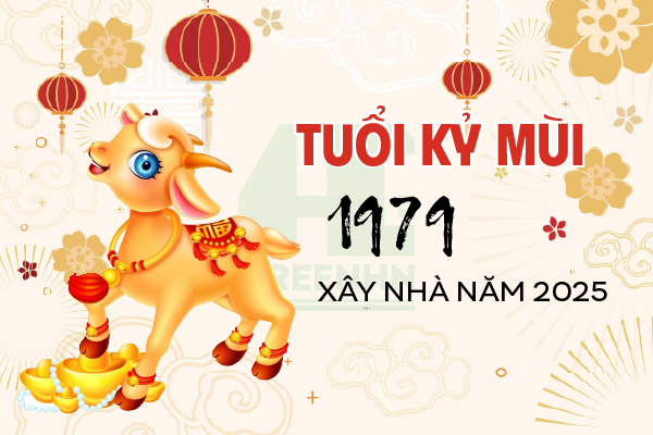 Tuổi Kỷ Mùi 1979 xây nhà năm 2025 có tốt không?