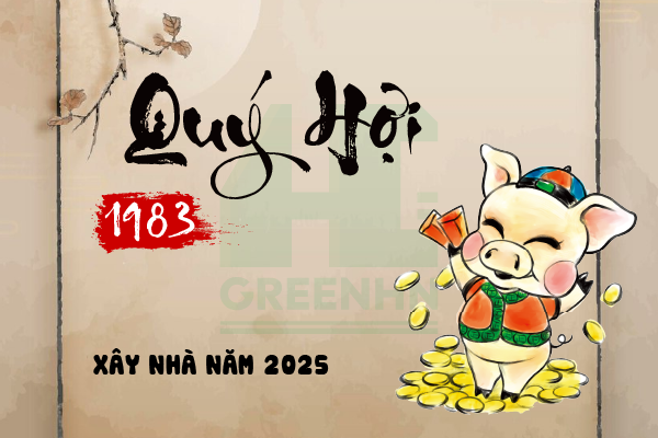 Tuổi Quý Hợi 1983 xây nhà năm 2025: Có nên hay không?