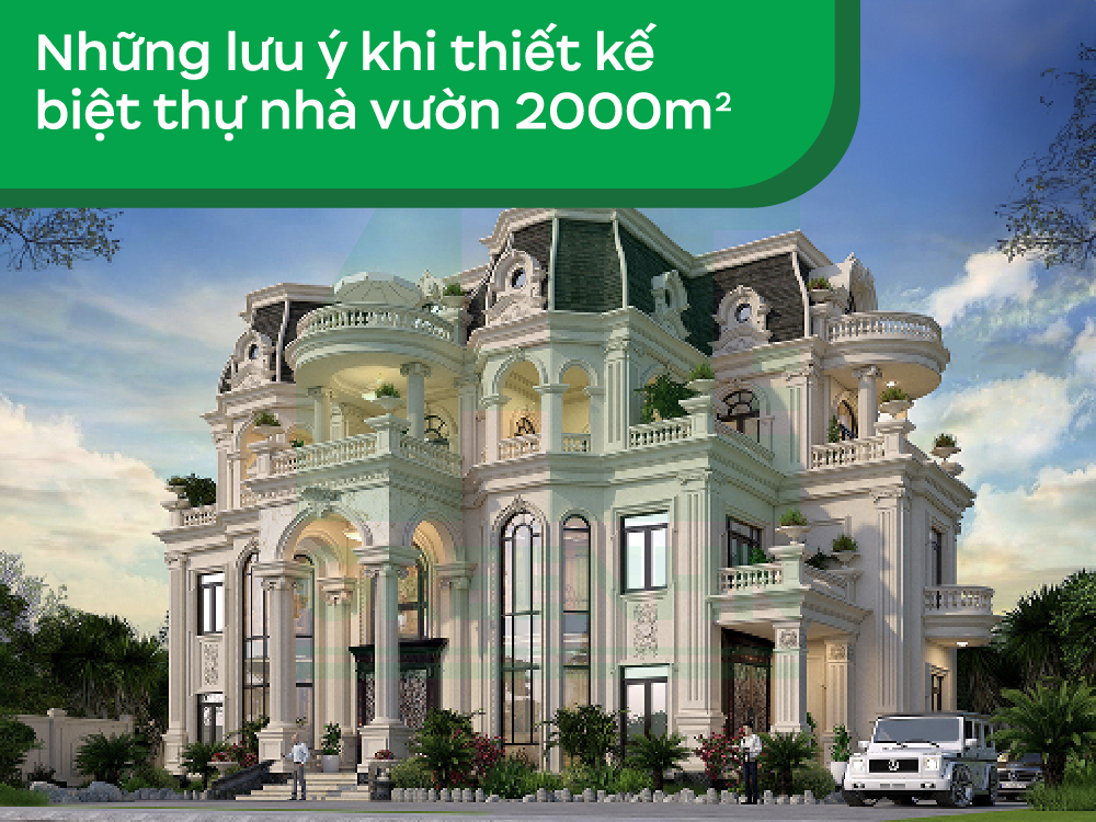 nhung luu y khi thiet ke biet thu nha vuon 2000m2