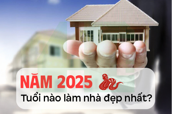 Xem tuổi xây nhà năm 2025 tốt nhất, tuổi nào nên tránh