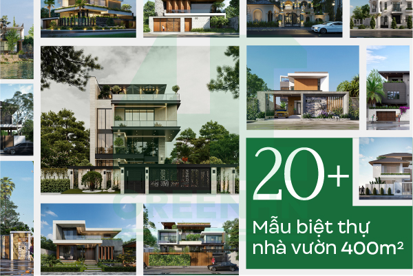 20+ Mẫu biệt thự nhà vườn 400m2 đẹp, hài hòa với thiên nhiên