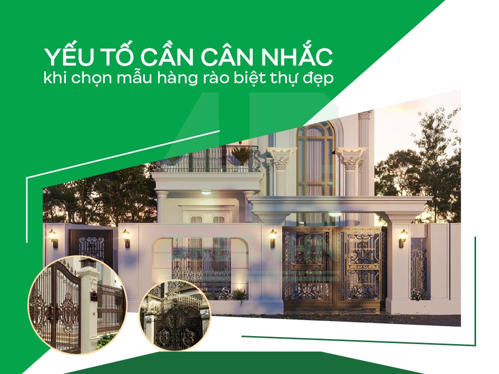 Những yếu tố cần cân nhắc khi chọn mẫu hàng rào biệt thự đẹp