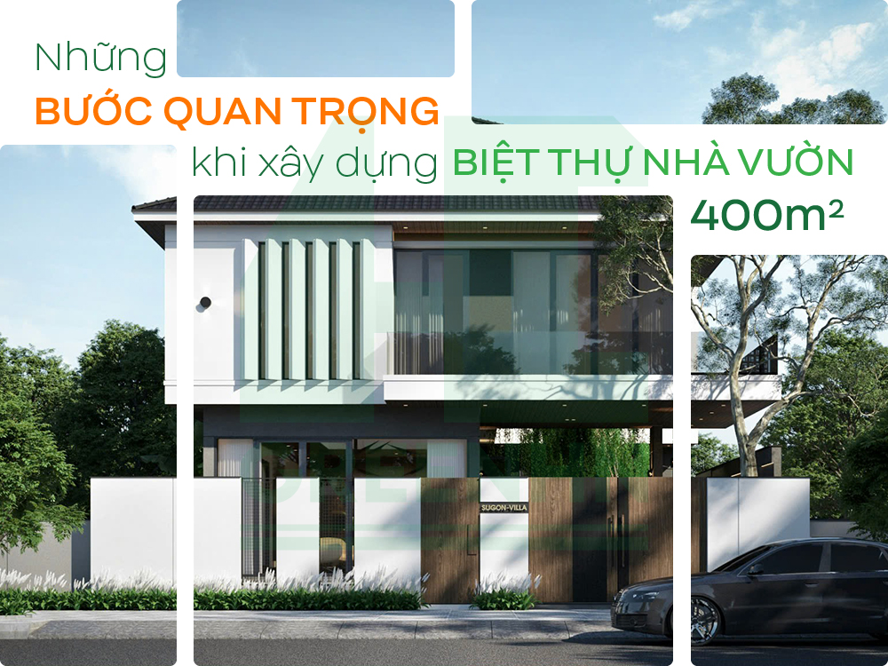 những bước quan trong khi xây biệt thự nhà vườn 400m2