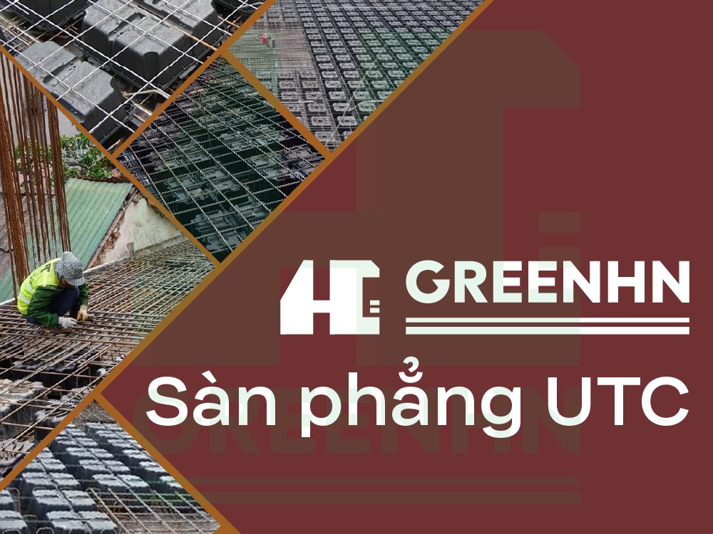 Sàn phẳng UTC là gì