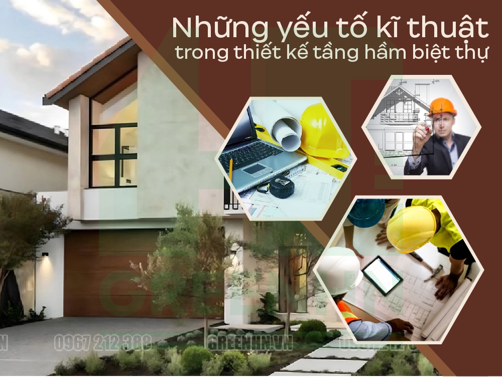 Thiết kế tầng hầm biệt thự cần tuân theo những yếu tố kỹ thuật nào?