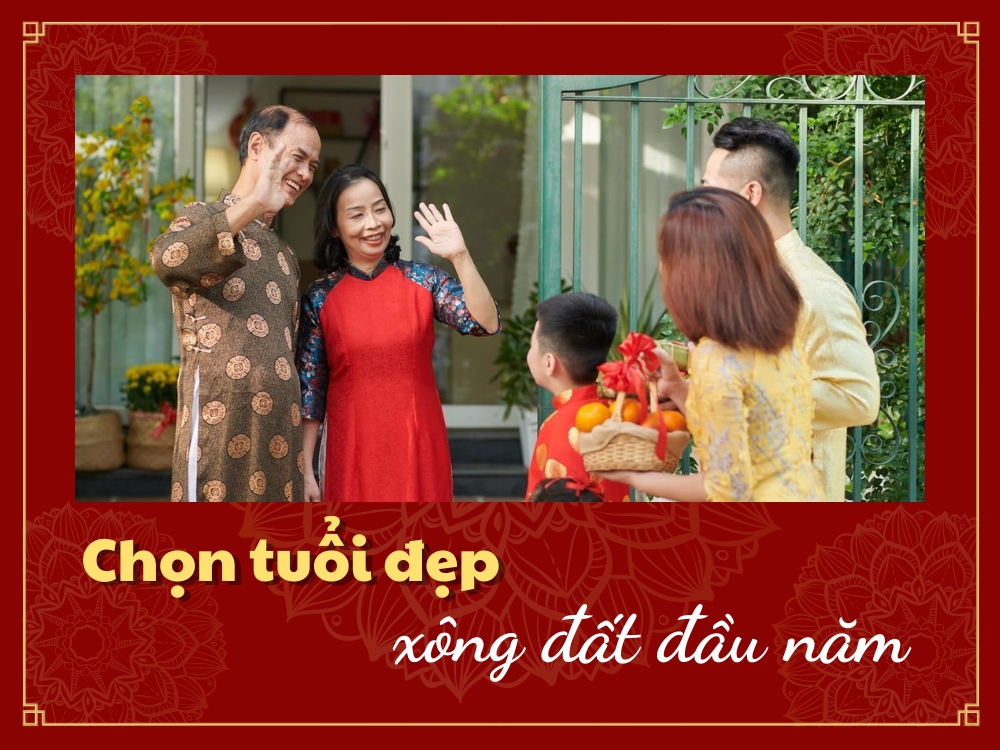 Chọn tuổi đẹp xông đất đầu năm