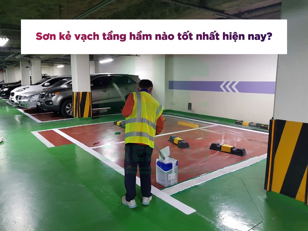 Sơn kẻ vạch tầng hầm nào tốt nhất hiện nay