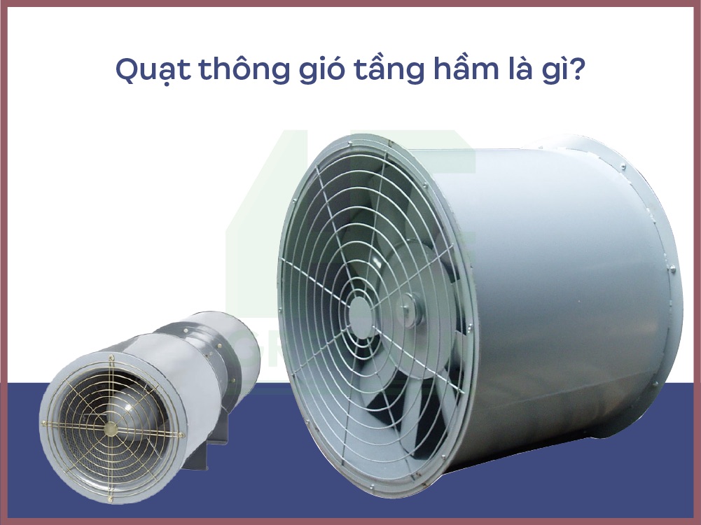 Thế nào là quạt thông gió tầng hầm?